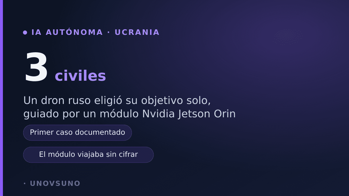 Tres civiles muertos por un dron que eligió su objetivo solo: dentro llevaba un Nvidia Jetson Orin